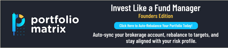 Invest Like a Fund Manager Founders Edition   Auto-sync your brokerage account, rebalance to targets, and stay aligned with your risk profile. Click Here to Auto-Rebalance Your Portfolio Today!